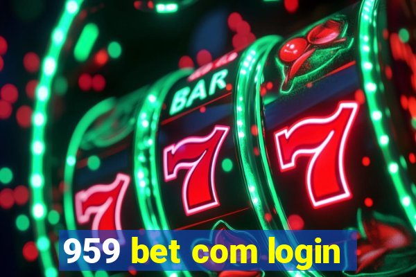 959 bet com login