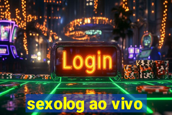 sexolog ao vivo