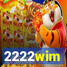 2222wim