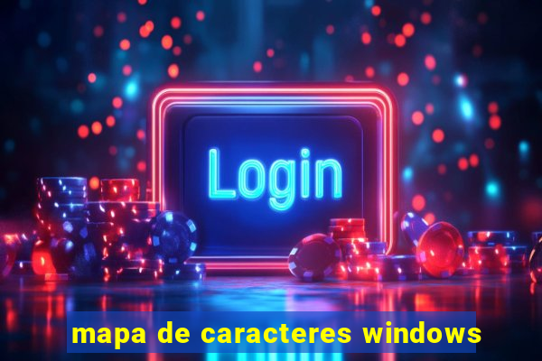 mapa de caracteres windows