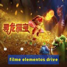 filme elementos drive