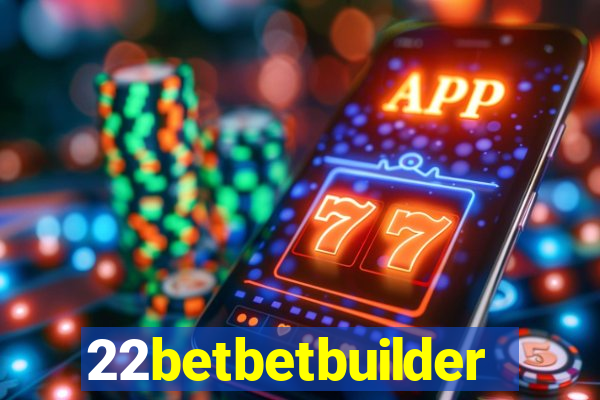 22betbetbuilder