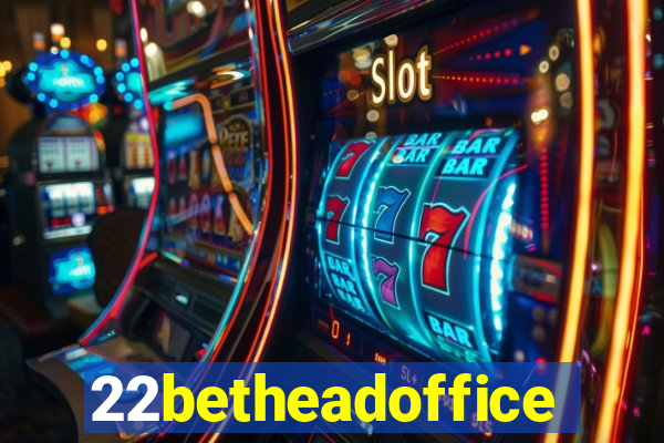 22betheadoffice