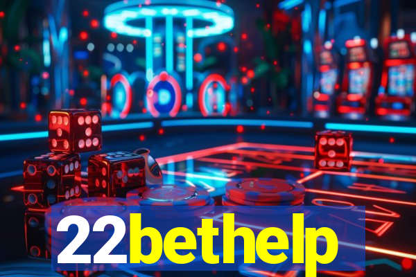 22bethelp