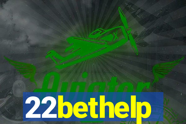 22bethelp