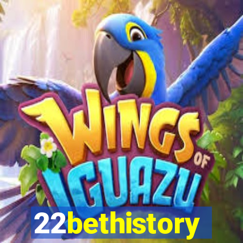 22bethistory