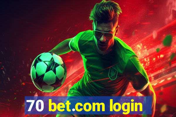 70 bet.com login