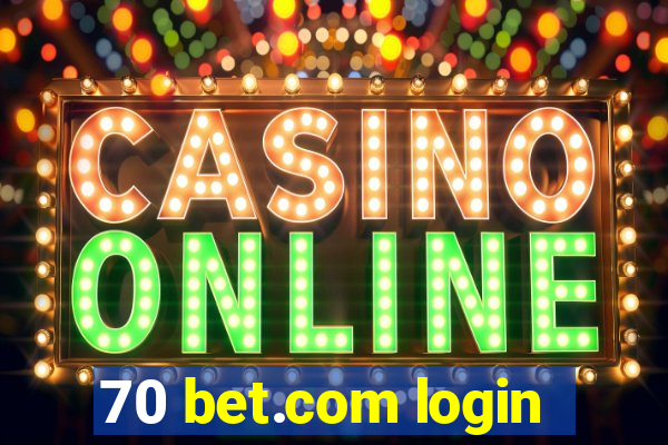 70 bet.com login