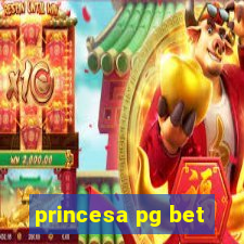 princesa pg bet