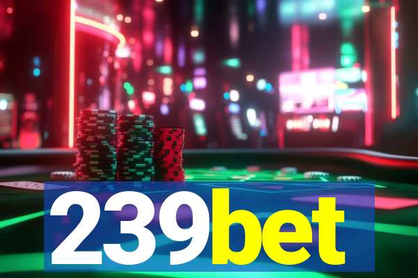 239bet