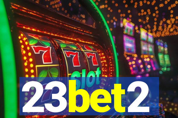 23bet2