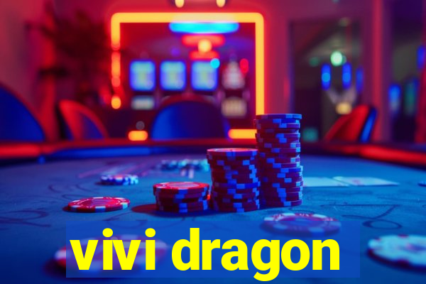 vivi dragon