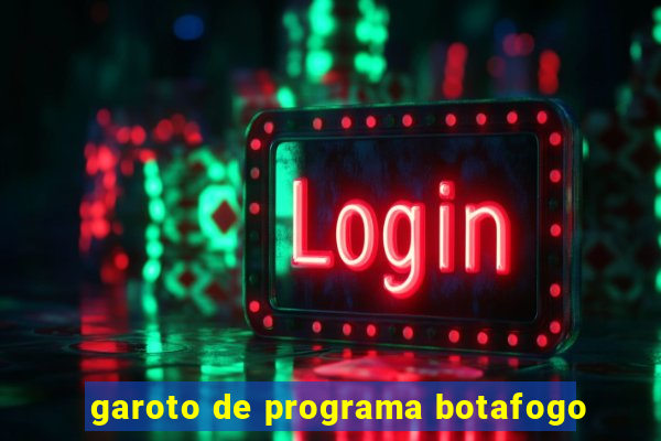 garoto de programa botafogo