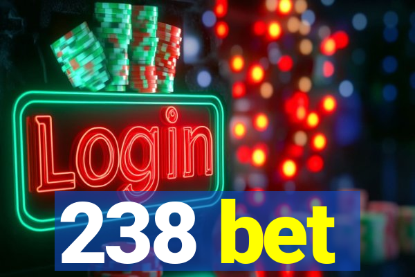 238 bet