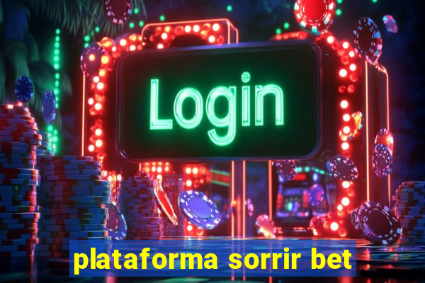 plataforma sorrir bet