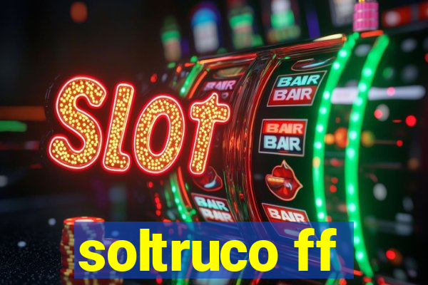 soltruco ff