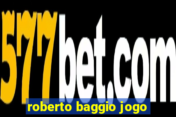 roberto baggio jogo