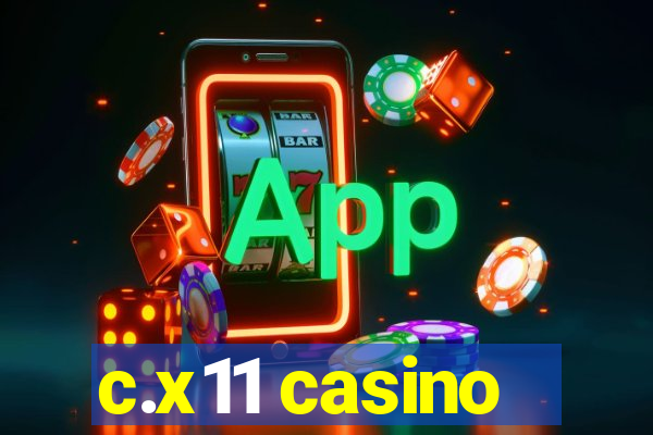 c.x11 casino