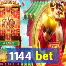 1144 bet