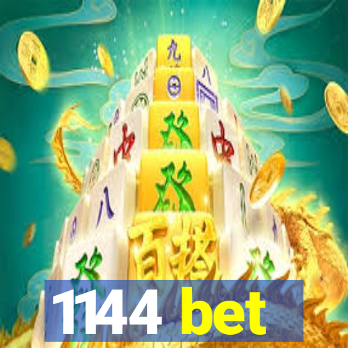 1144 bet