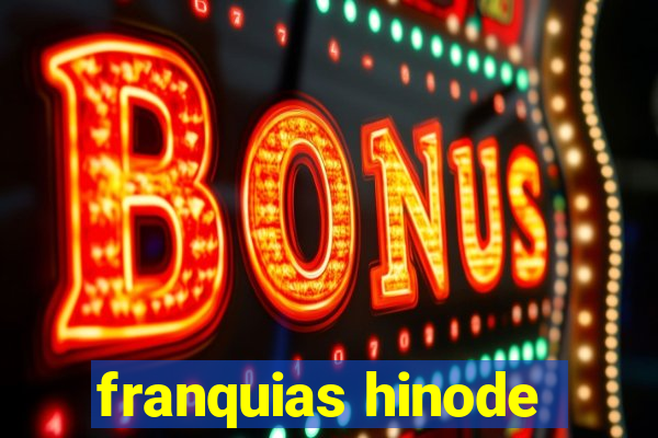 franquias hinode