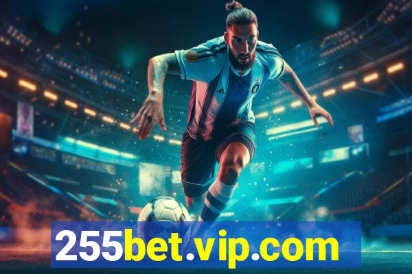 255bet.vip.com