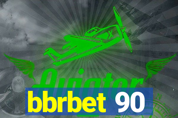 bbrbet 90