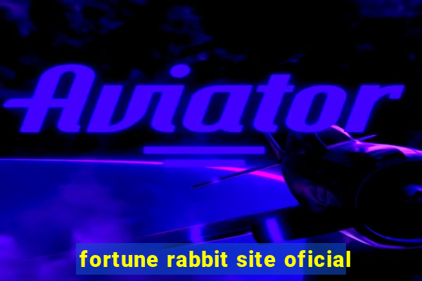 fortune rabbit site oficial