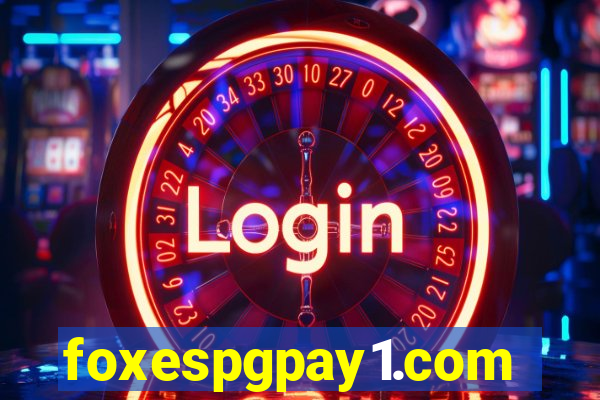 foxespgpay1.com