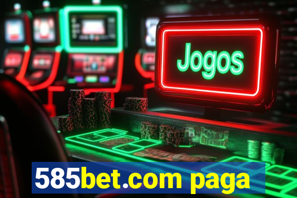 585bet.com paga