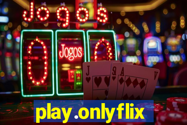 play.onlyflix