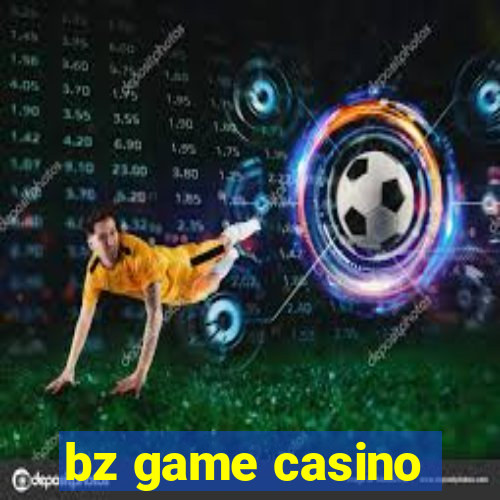 bz game casino