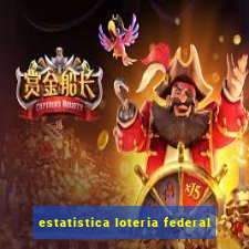 estatistica loteria federal