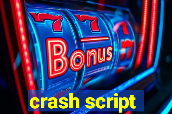 crash script