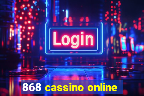 868 cassino online