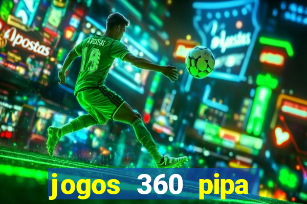 jogos 360 pipa combate 3d