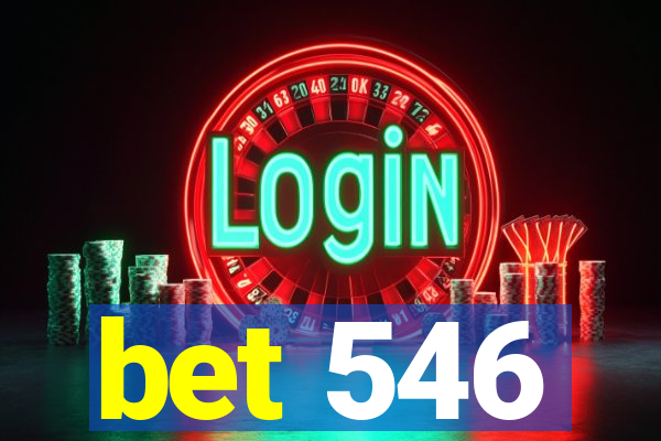 bet 546