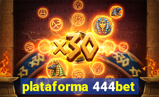 plataforma 444bet