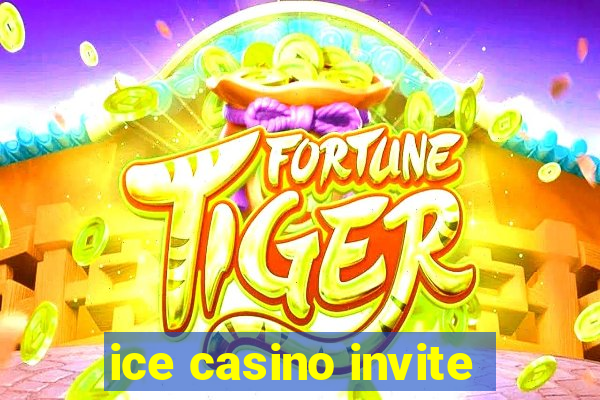 ice casino invite