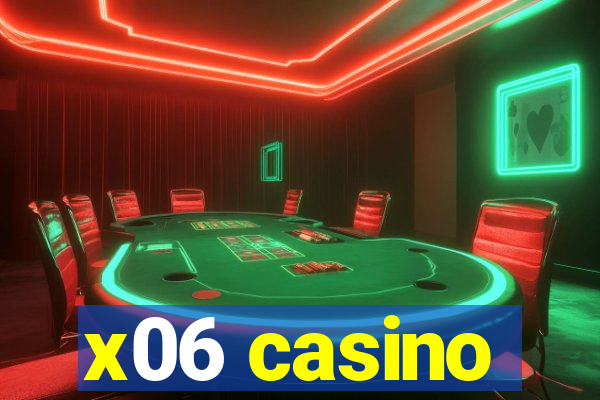 x06 casino