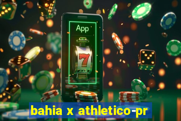 bahia x athletico-pr