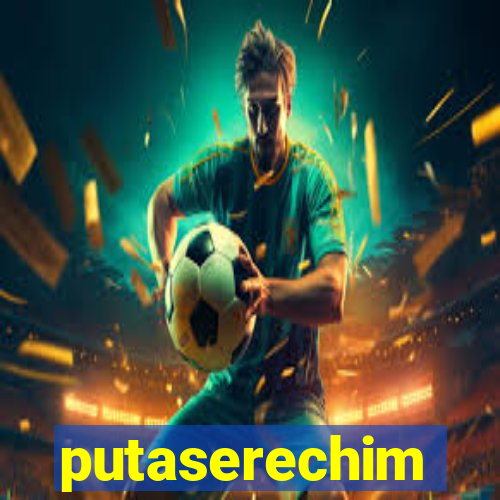 putaserechim