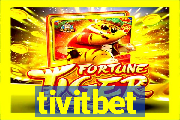 tivitbet