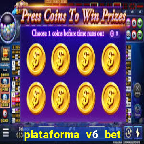 plataforma v6 bet paga mesmo