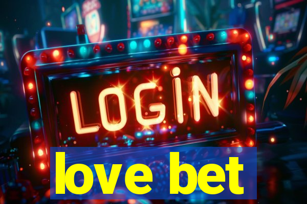 love bet