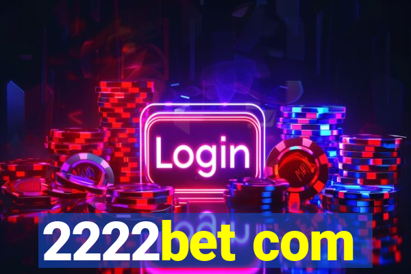 2222bet com