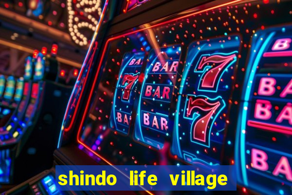 shindo life village blaze private server codes