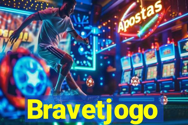 Bravetjogo