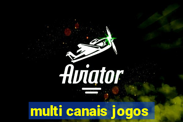 multi canais jogos