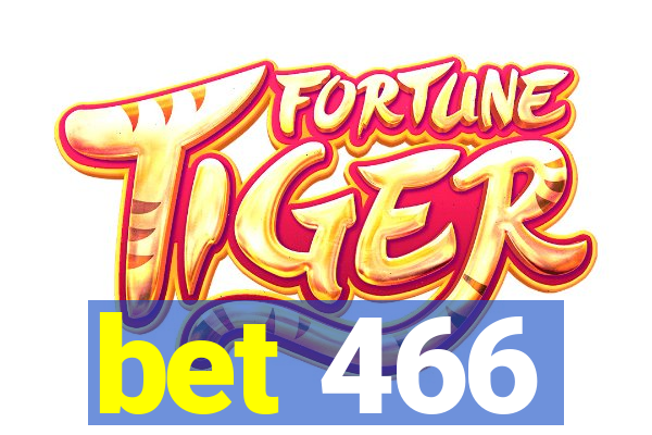 bet 466